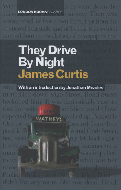 They drive by night