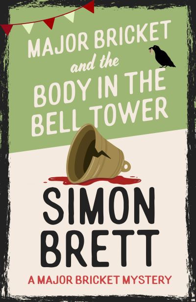 Major Bricket And The Body In The Bell Tower