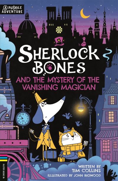 Sherlock Bones And The Mystery Of The Vanishing Magician