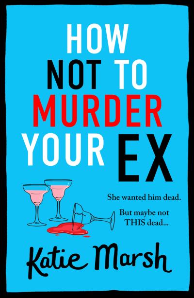 How not to murder your ex