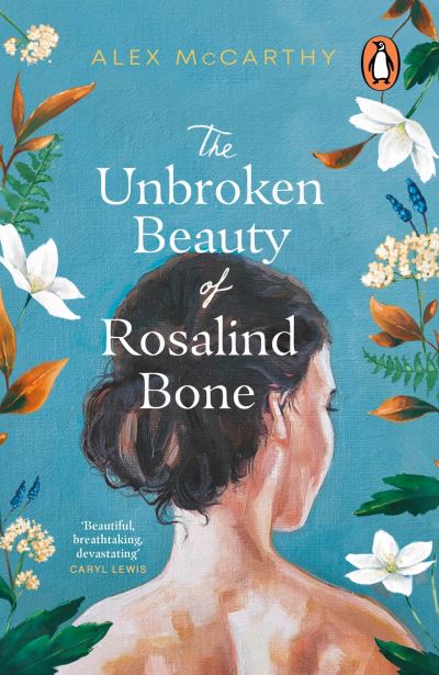 The unbroken beauty of Rosalind Bone