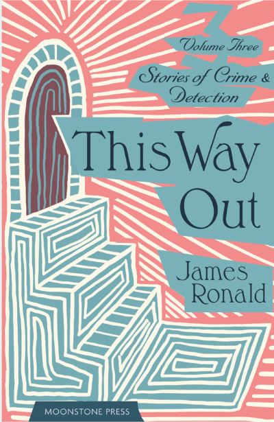 Stories Of Crime & Detection. Vol. Iii This Way Out