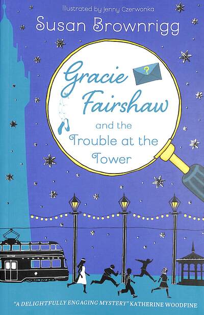 Gracie Fairshaw And The Trouble At The Tower
