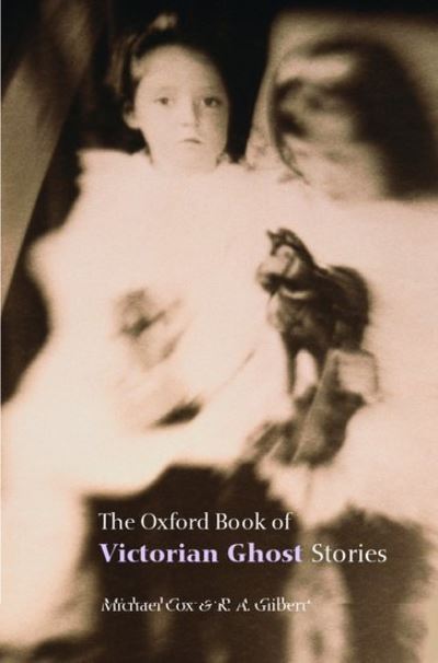 The Oxford Book Of Victorian Ghost Stories