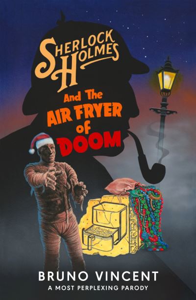 Sherlock Holmes And The Air Fryer Of Doom