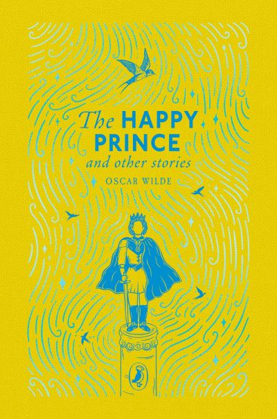 The Happy Prince And Other Stories