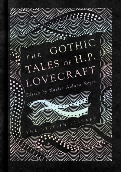 The Gothic Stories Of H.P. Lovecraft