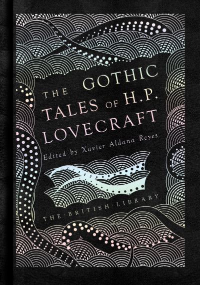The Gothic Stories Of H.P. Lovecraft