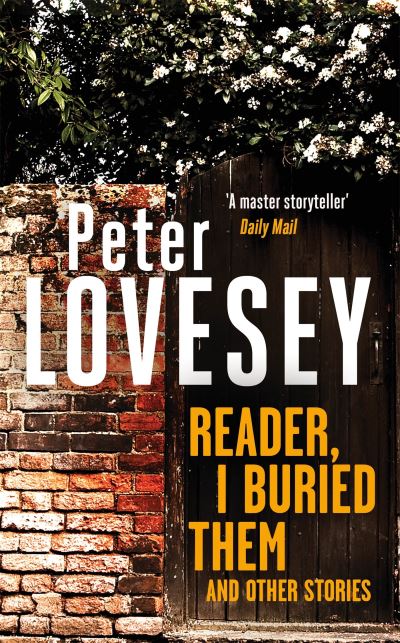 Reader, I Buried Them And Other Stories