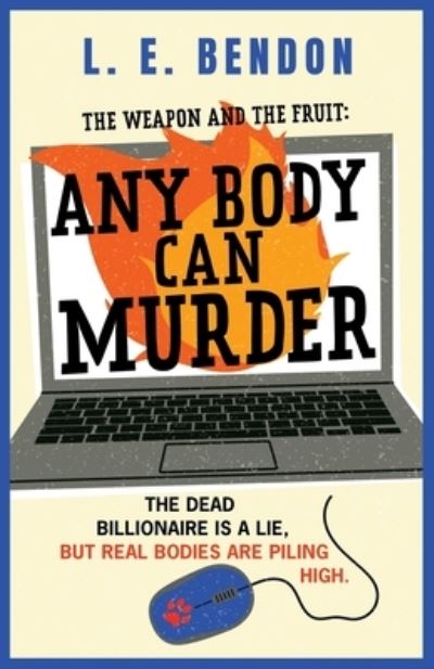 The Weapon And The Fruit: Any Body Can Murder