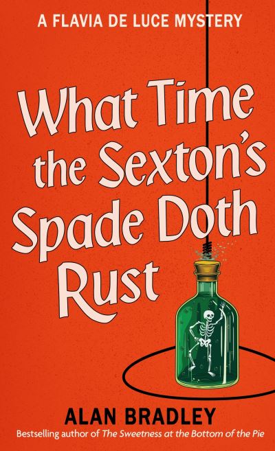 What time the sexton's spade doth rust