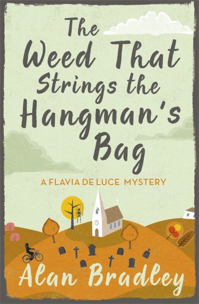 The weed that strings the hangman's bag
