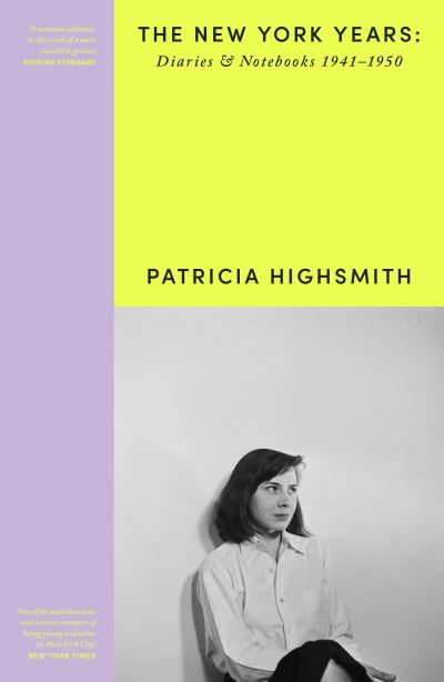 Patricia Highsmith The New York years, 1941-1950