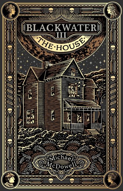 Blackwater. Iii The House