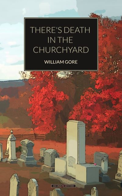 There's Death In The Churchyard